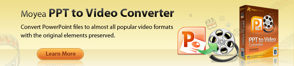 Moyea PPT to Video Converter - Best PowerPoint to Video Converter